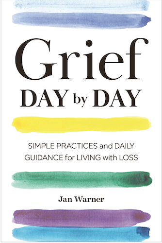 Grief, Day by Day: Simple Practices and Daily Guidance for Living with Loss