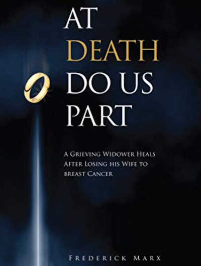 At Death Do Us Part: A Grieving Widower Heals After Losing of His Wife to Breast Cancer
