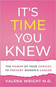 It's time you knew: the power of your choice to prevent women's cancer book cover