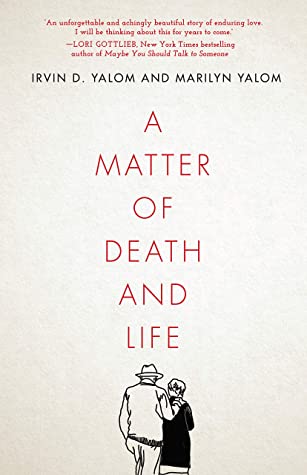 Book Cover: A matter of death and life: love, loss and what matters in the end