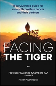 Facing the tiger: a survivorship guide for men with prostate cancer and their partners book cover