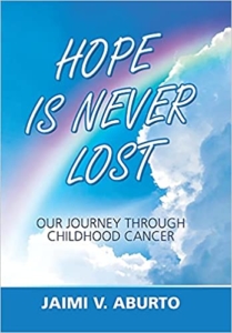 image of book cover called Hope is never lost- our journey through childhood cancer 