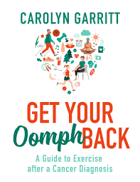 Image of a Book cover called: Get your Oomph back: a guide to exercise after a cancer diagnosis